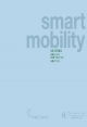 Smart Mobility: Muoversi meglio per vivere meglio
