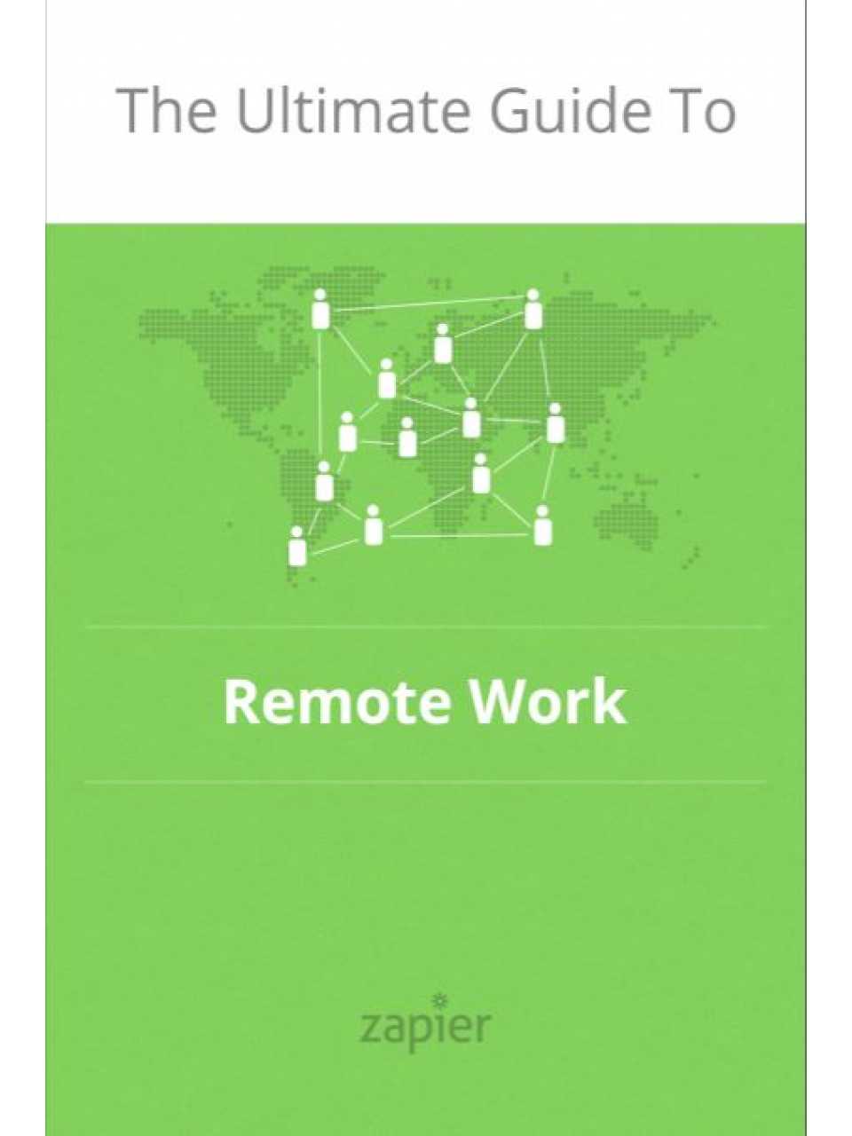 The ultimate guide to remote work