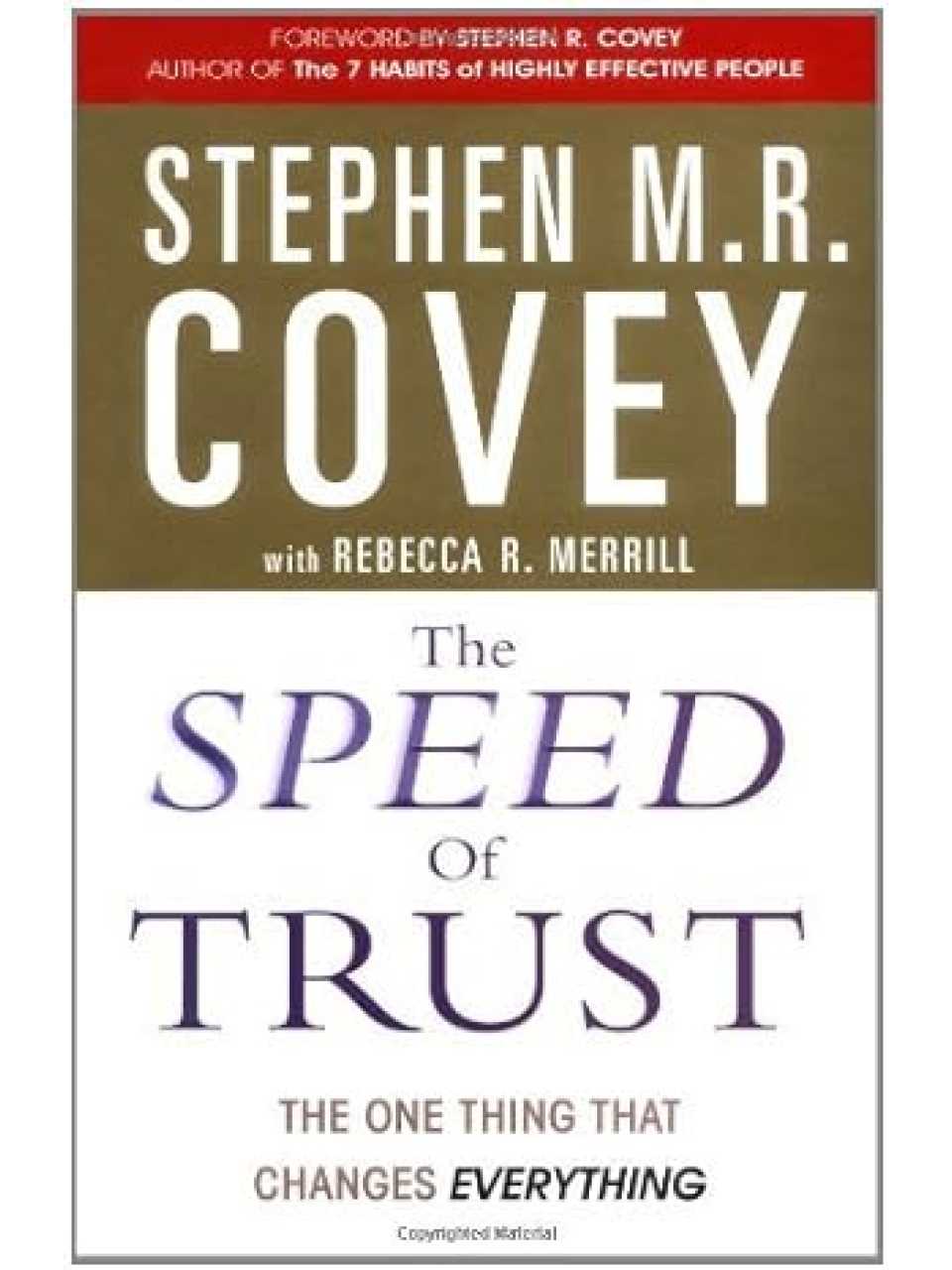 The Speed of Trust. The One Thing that Changes Everything