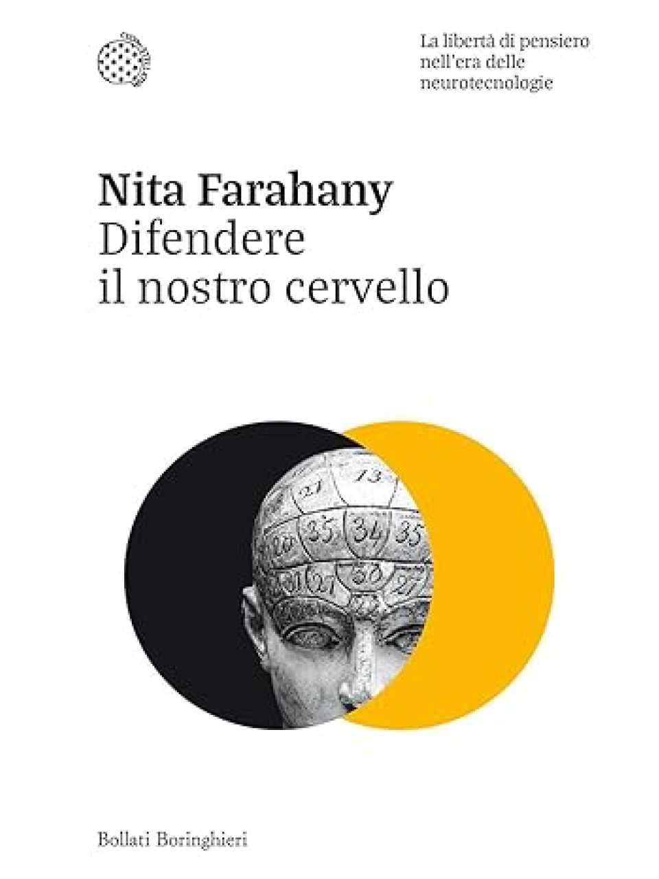 Difendere il nostro cervello. La libertà di pensiero nell'era delle neurotecnologie