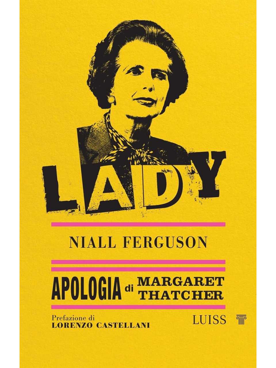 Lady. Apologia di Margaret Thatcher