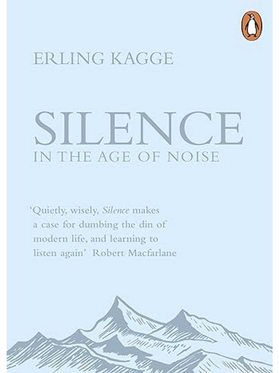 Silence. In the Age of Noise