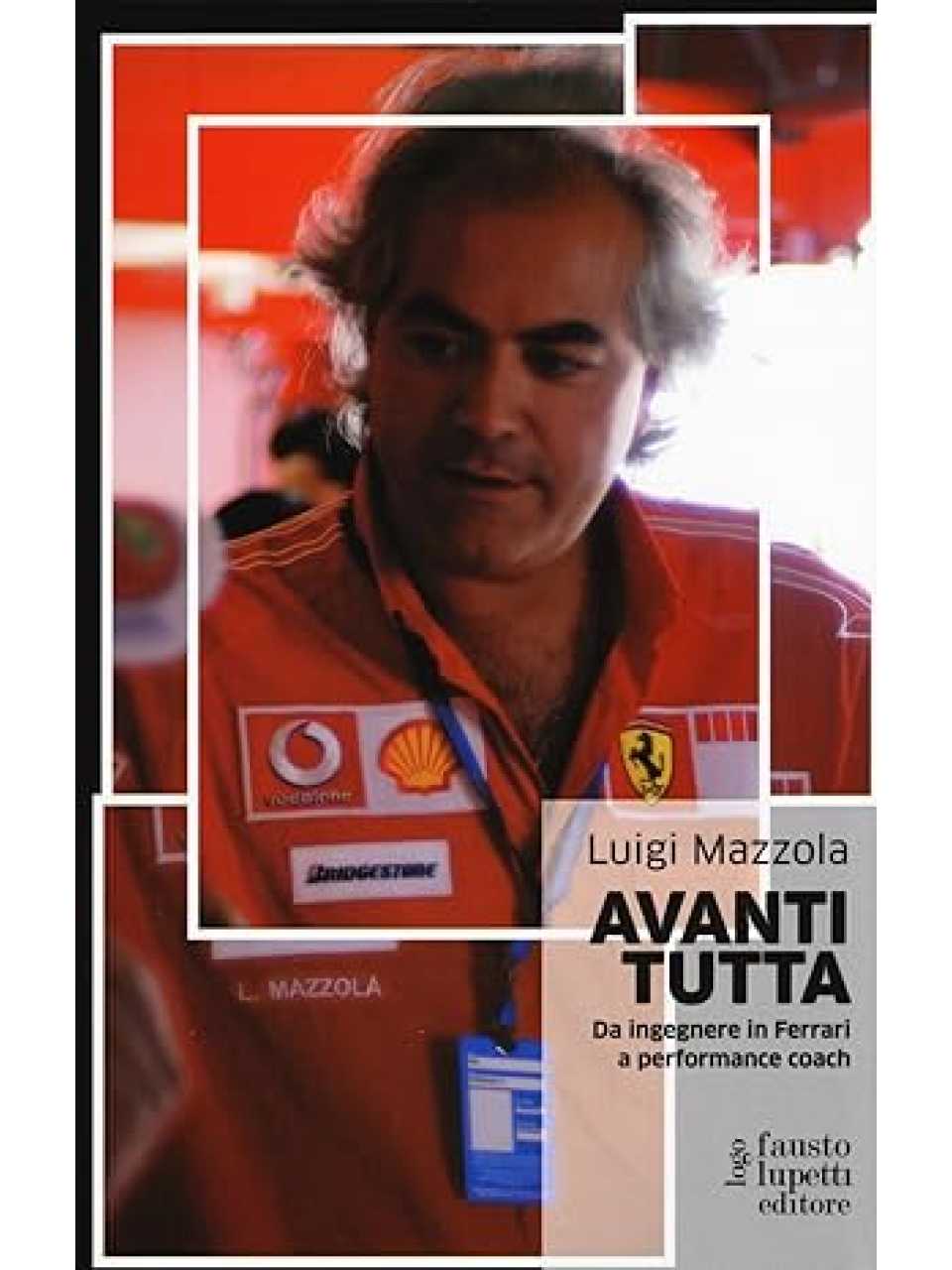 Avanti tutta. Da ingegnere in Ferrari a performance coach