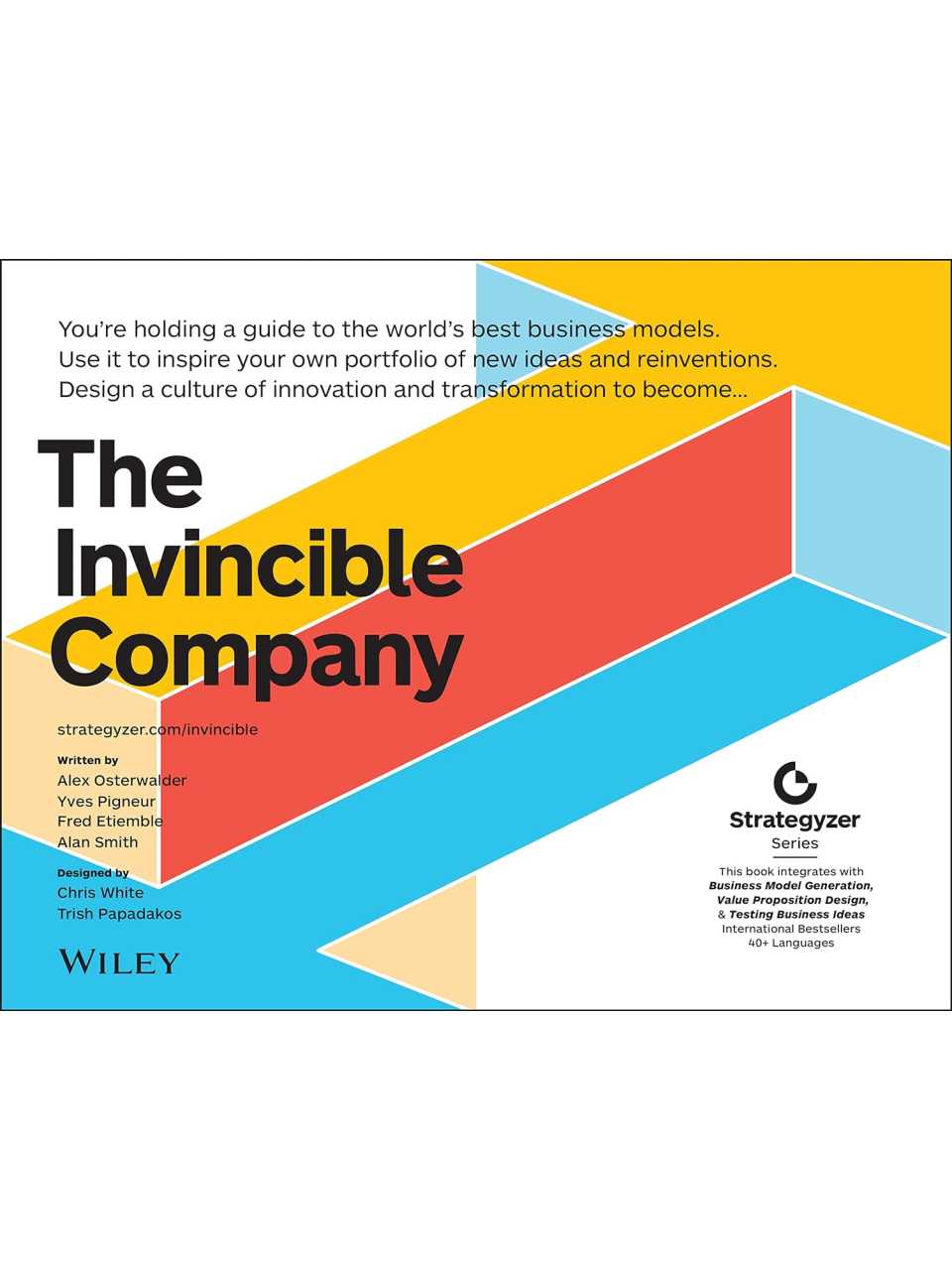 The Invincible Company: How to Constantly Reinvent Your Organization with Inspiration From the World's Best Business Models