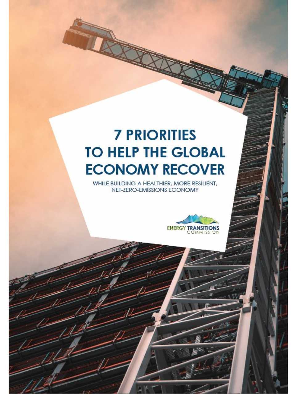 7 Priorities to Help the Global Economy Recover. While building a Healthier, More Resilient, Net-Zero-Emissions Economy