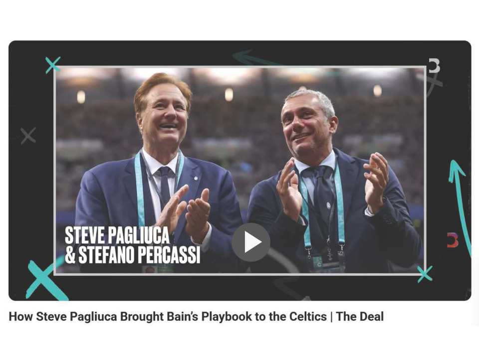 How Steve Pagliuca brought bain’s playbook to the Celtics