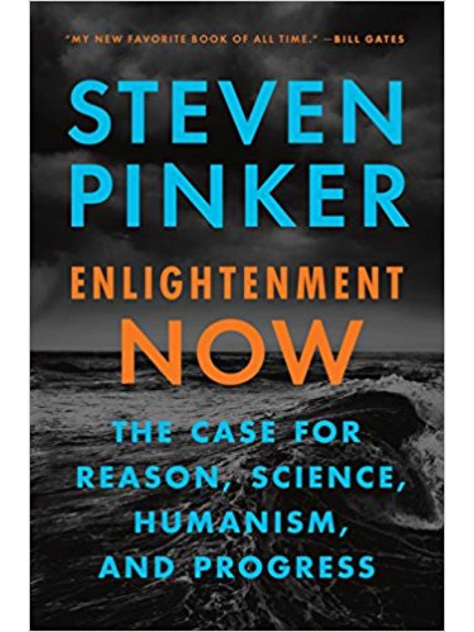Enlightenment Now: The Case for Reason, Science, Humanism, and Progress