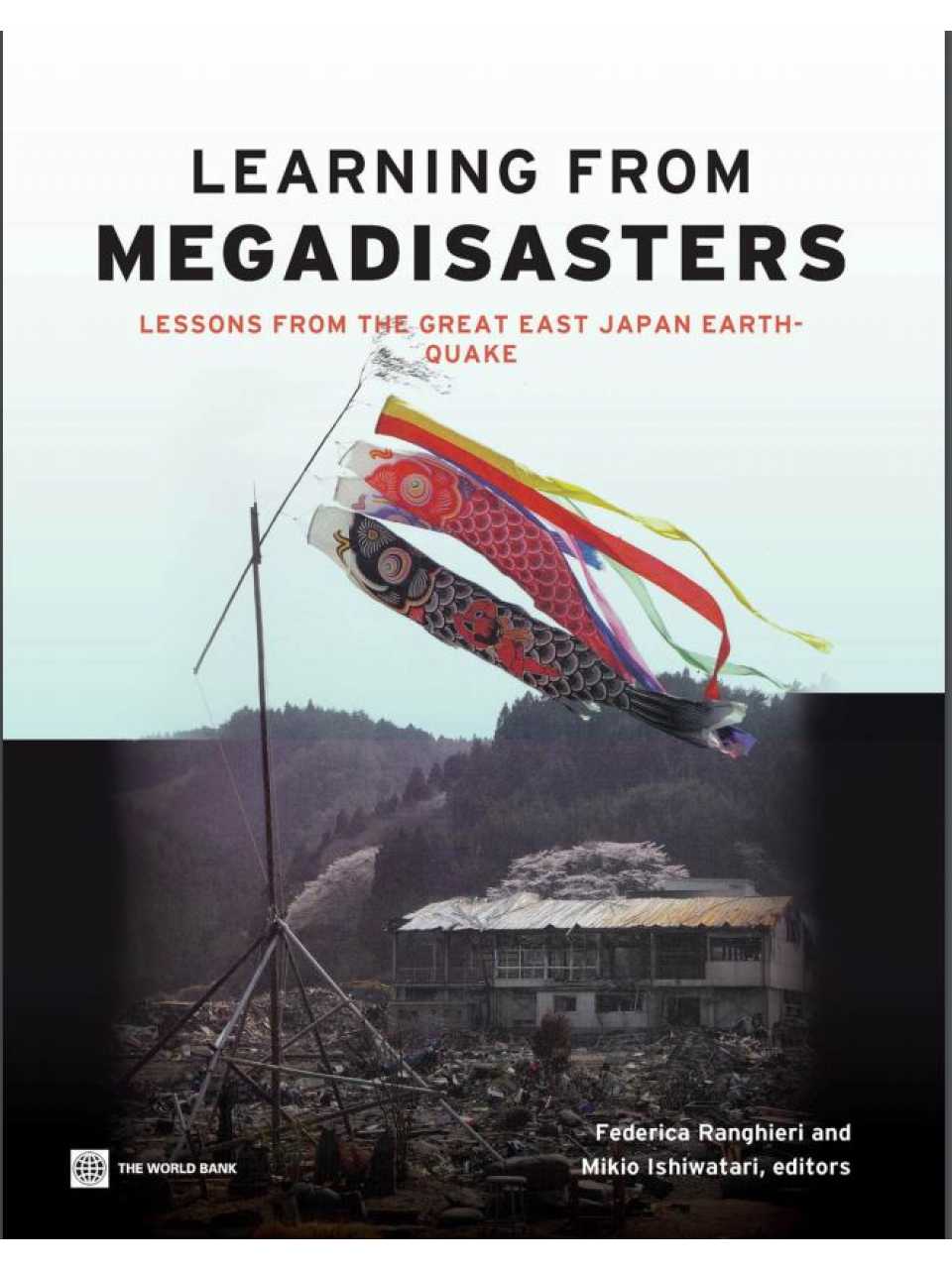 Learning from Megadisasters : Lessons from the Great East Japan Earthquake