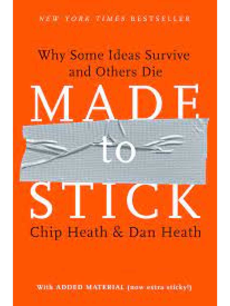 Made to Stick - Why Some Ideas Survive and Others Die