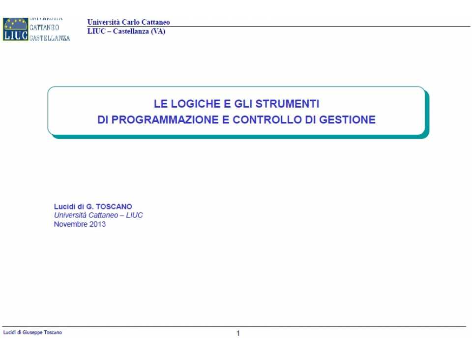 Presentazione di Giuseppe Toscano. Le logiche e gli strumenti di programmazione e controllo di gestione.