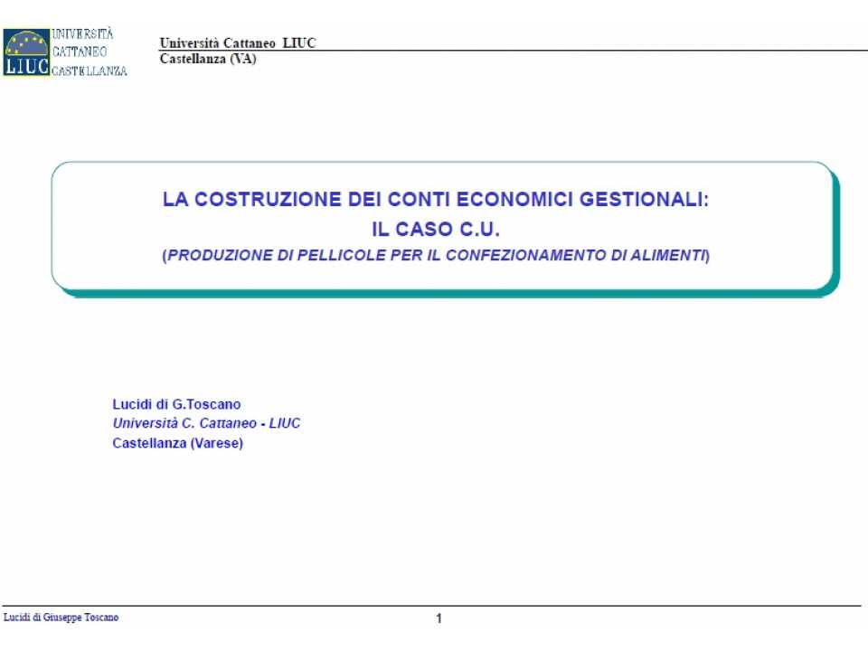Presentazione di Giuseppe Toscano. La costruzione dei conti economici gestionali: il caso C.U
