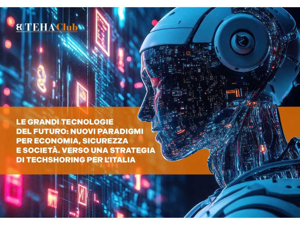 Le grandi tecnologie del futuro: nuovi paradigmi per economia, sicurezza e società
