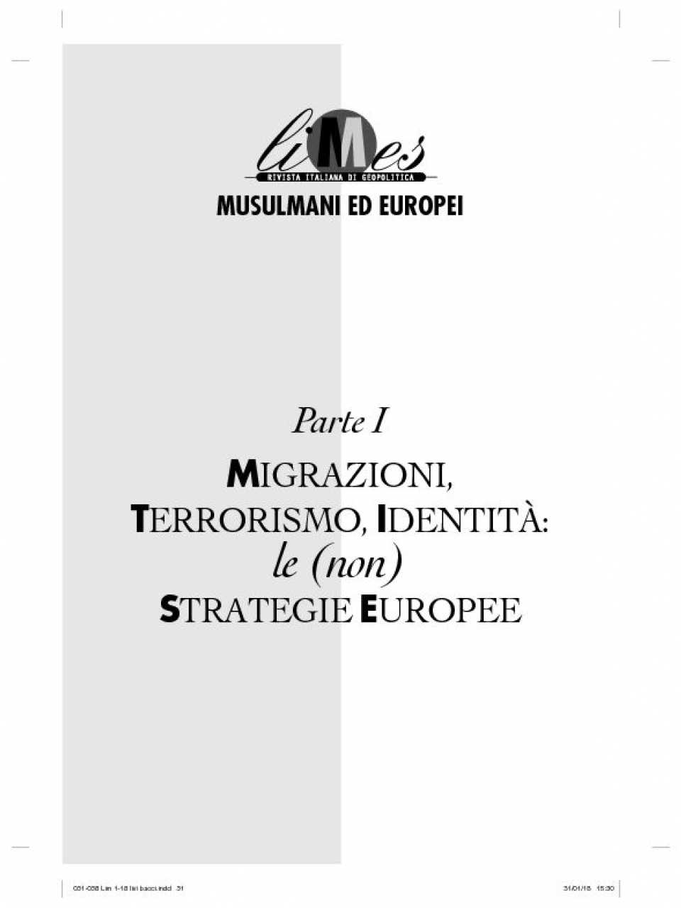 Migrazioni, Terrorismo, Identità: le (non) Strategie Europee