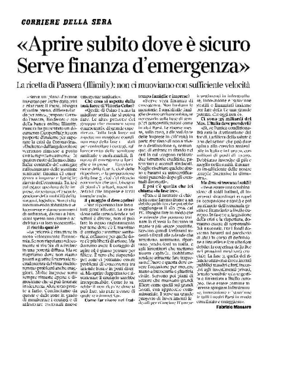 Aprire subito dove è sicuro. Serve finanza d'emergenza