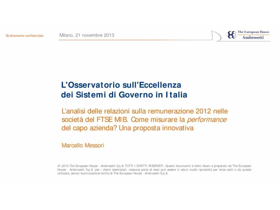 L’analisi delle relazioni sulla remunerazione 2012 nelle società del FTSE MIB. come misurare la performance del capo azienda? una proposta innovati
