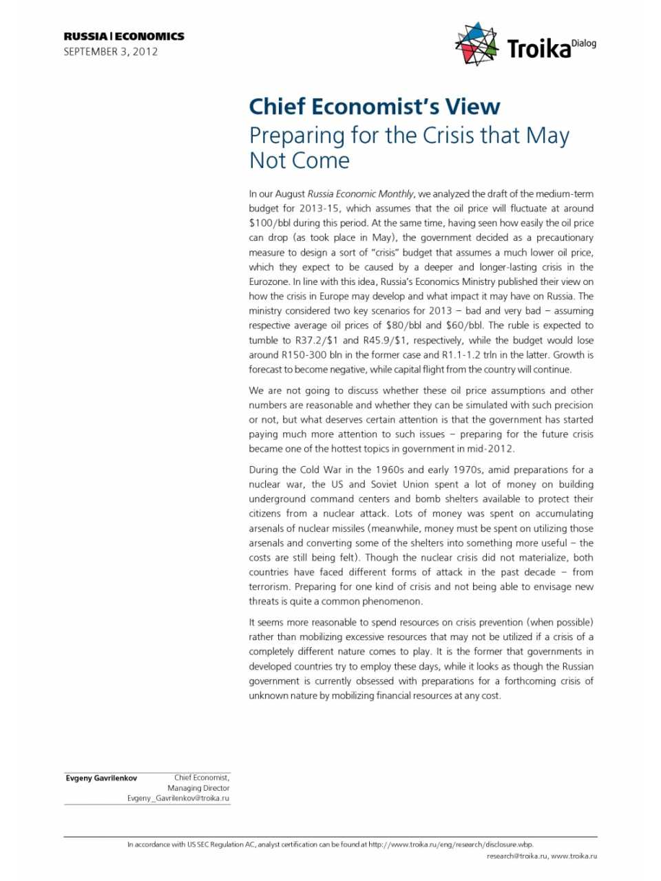 Preparing for the Crisis that May not come