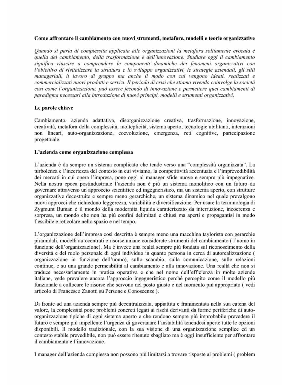 Come affrontare il cambiamento con nuovi strumenti, metafore, modelli e teorie organizzative.