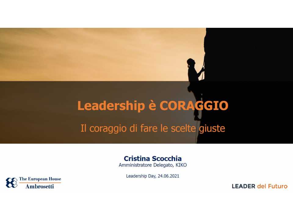 Leadership è CORAGGIO - Il coraggio di fare le scelte giuste