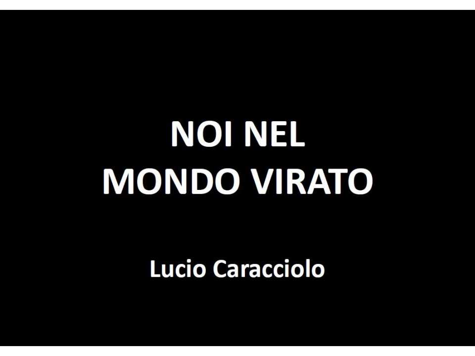 Noi nel mondo virato