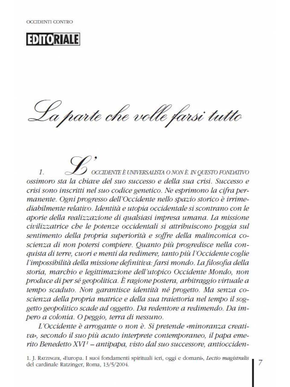 La parte che volle farsi tutto