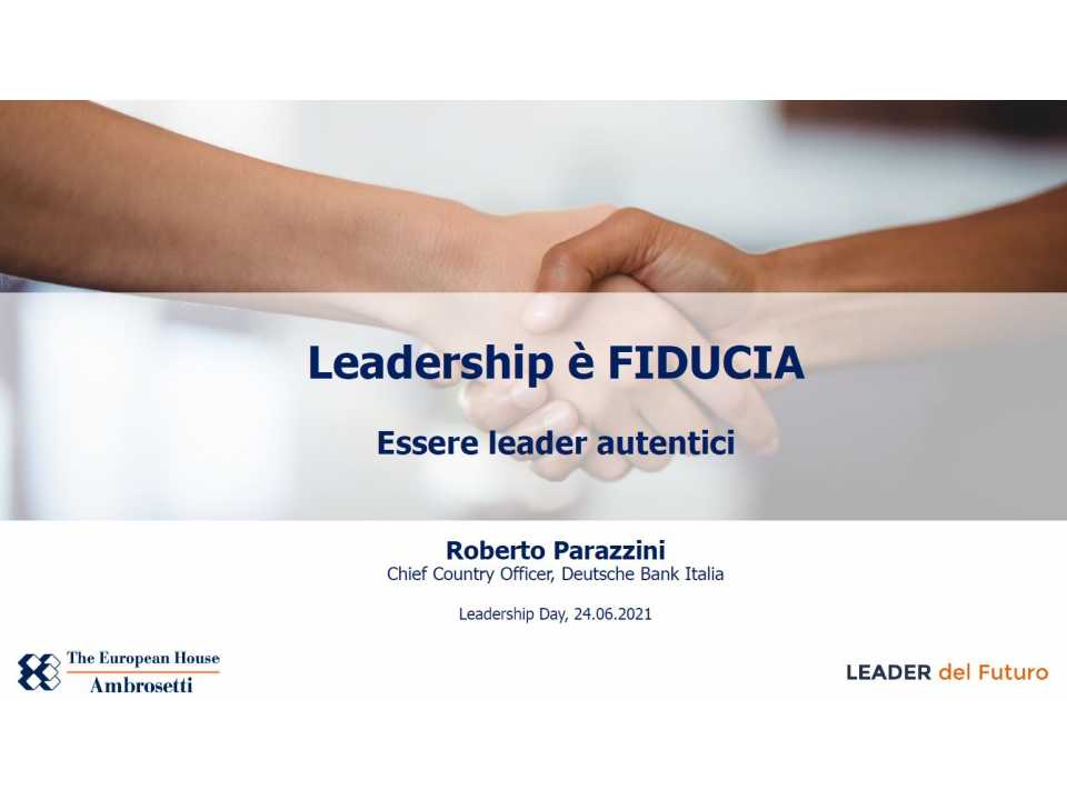 IN PRESENZA
Leadership day: nuovi leader per un mondo nuovo