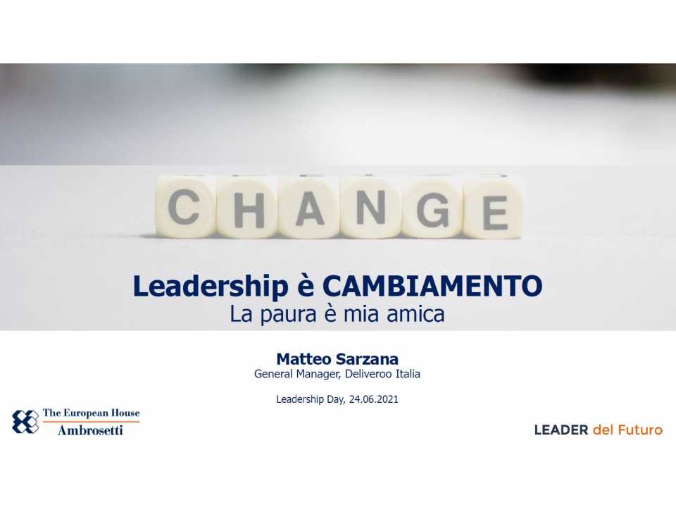 IN PRESENZA
Leadership day: nuovi leader per un mondo nuovo