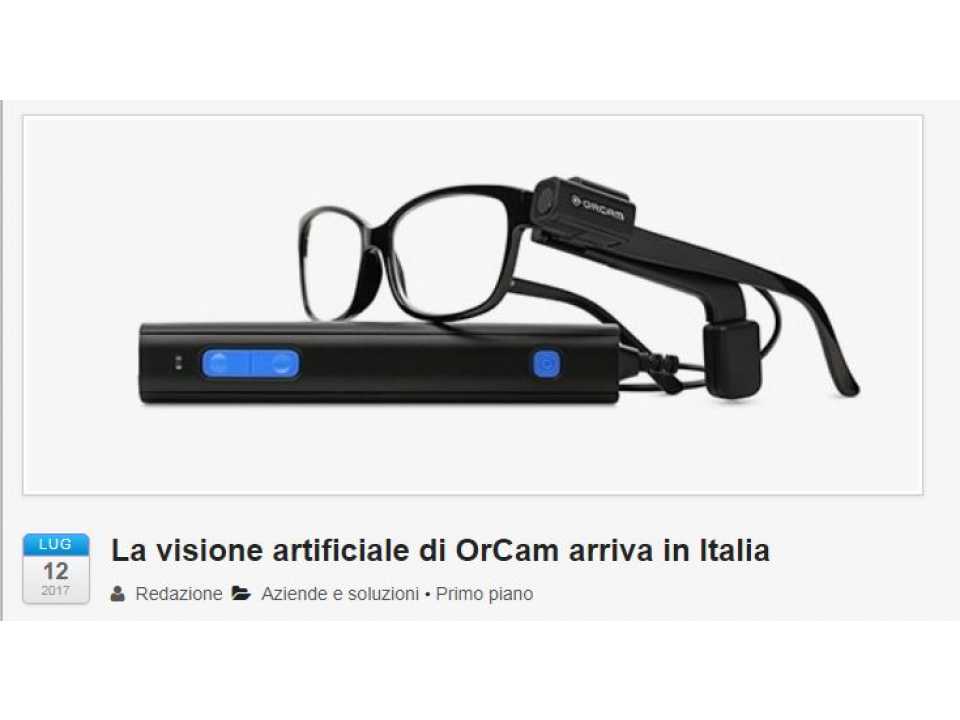 La visione artificiale di OrCam arriva in Italia
