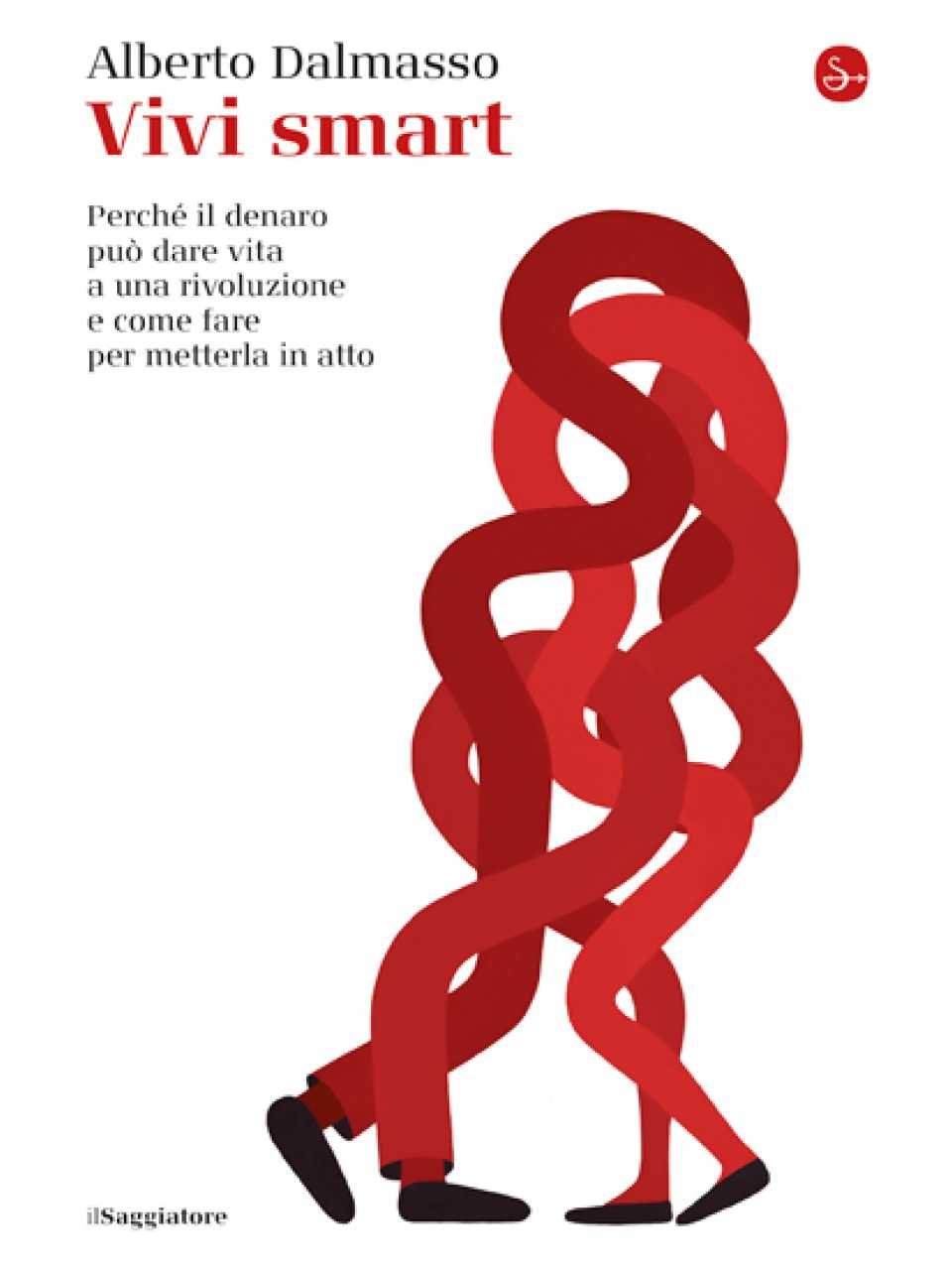 IN PRESENZA
Alzare le proprie aspettative e trasformare un’idea in rivoluzione: incontro con Alberto Dalmasso